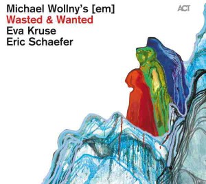 MICHAEL WOLLNY  - WASTED & WANTED