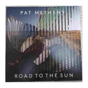 METHENY PAT - ROAD TO THE SUN