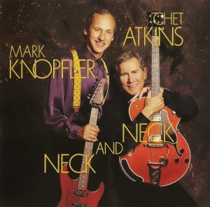 KNOPFLER MARK CHET ATKINS - NECK AND NECK