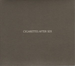 CIGARETTES AFTER SEX - CIGARETTES AFTER SEX