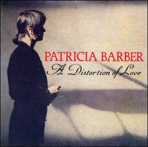 BARBER PATRICIA - DISTORTION OF LOVE