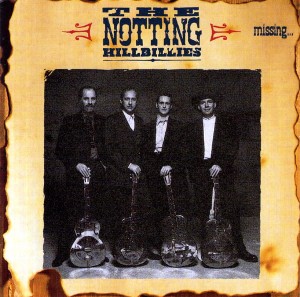 NOTTING HILLBILLIES THE -  MISSING...PRESUMED HAVING A GOOD TIME
