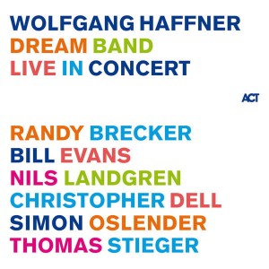 WOLFGANG HAFFNER DREAM BAND - LIVE IN CONCERT
