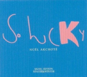 AKCHOTE NOEL - SO LUCKY