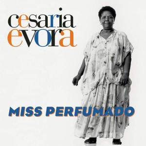 EVORA CESARIA - MISS PERFUMADO
