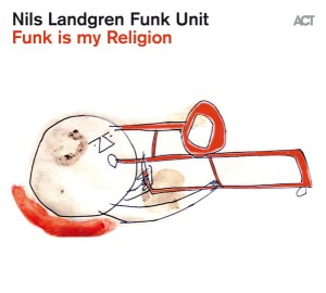 LANDGREN NILS - FUNK IS MY RELIGION