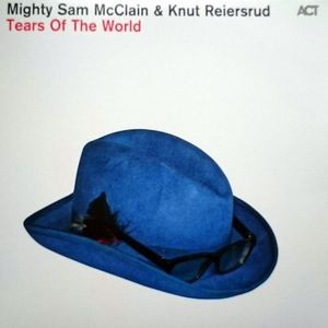 MCCLAIN MIGHTY SAM - TEARS OF THE WORLD 