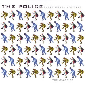 POLICE THE - EVERY BREATH YOU TAKE (THE CLASSICS)