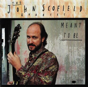 SCOFIELD JOHN - MEANT TO BE 
