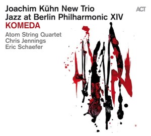 JOACHIM KUHN NEW TRIO - JAZZ AT BERLIN PHILHARMONIC XIV KOMEDA
