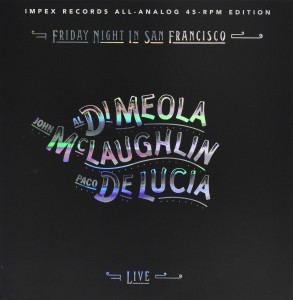 DI MEOLA JOHN MCLAUGHLIN PACO DE LUCIA-FRIDAY NIGHT IN SAN-FRANCISCO 