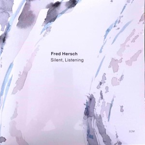 HERSCH FRED - SILENT LISTENING