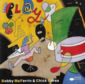 MCFERRIN BOBBY CHICK COREA - PLAY