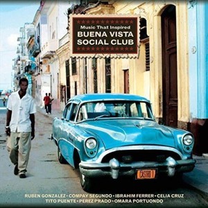 BUENA VISTA SOCIAL CLUB-MUSIC THAT INSPIRED BUENA VISTA SOCIAL CLUB 