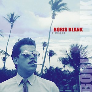 BLANK BORIS - ELECTRIFIED