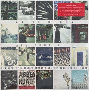 DI MEOLA AL -  ALL YOUR LIFE - TRIBUTE TO THE BEATLES