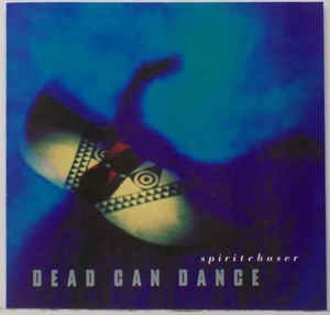 DEAD CAN DANCE-SPIRITCHASER
