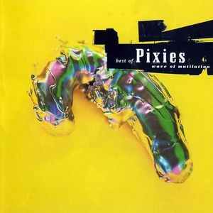 PIXIES - BEST OF (WAVE OF MUTILATION)