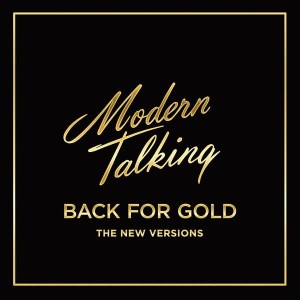 MODERN TALKING-BACK FOR GOLD