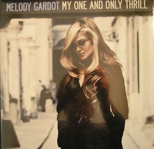 GARDOT MELODY - MY ONE AND ONLY THRILL