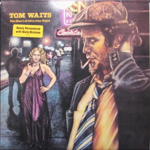 WAITS TOM - THE HEART OF SATURDAY NIGHT