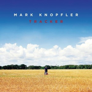 KNOPFLER MARK - TRACKER