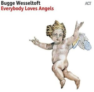 WESSELTOFT BUGGE-EVERYBODY LOVES ANGELS